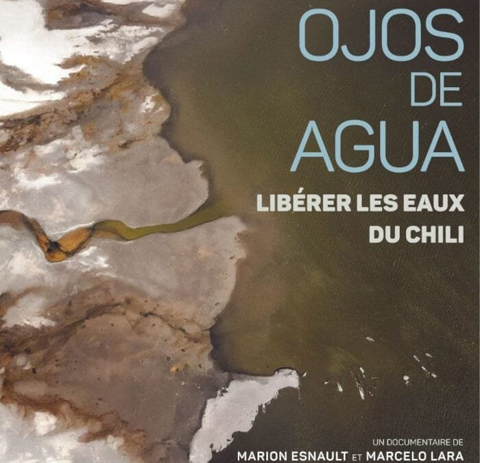 Ojos de Agua, Libérer les eaux du Chili